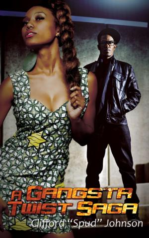Cover of the book A Gangsta Twist Saga by Yvonne J. Medley