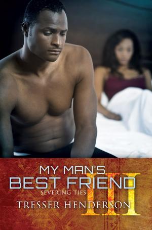 Cover of the book My Man's Best Friend III by Treasure Hernandez, Blake Karrington, T.C. Littles