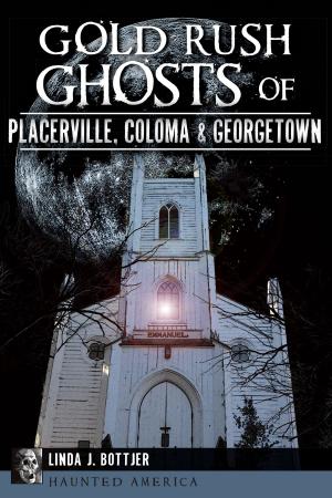 Cover of the book Gold Rush Ghosts of Placerville, Coloma & Georgetown by Mike Schafer