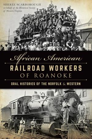 Cover of the book African American Railroad Workers of Roanoke by Stu Card, Donald Card
