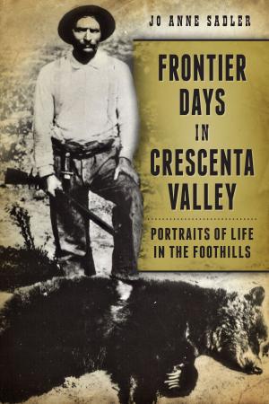 Cover of the book Frontier Days in Crescenta Valley by J. Huguenin, M. Earl Smith