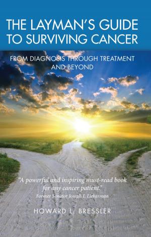 Cover of the book The Layman's Guide To Surviving Cancer by Starla Fitch, MD