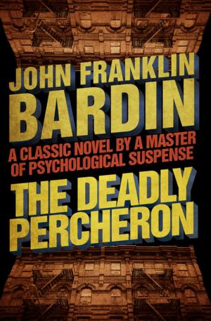 Cover of the book The Deadly Percheron by David Dodge