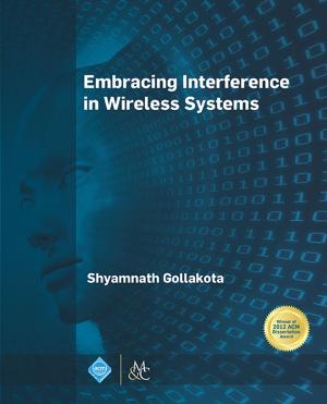 bigCover of the book Embracing Interference in Wireless Systems by 