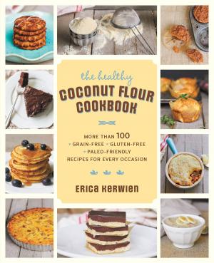 Cover of the book The Healthy Coconut Flour Cookbook by Brigitte Mars, Chrystle Fiedler