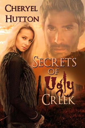 Cover of the book Secrets of Ugly Creek by Ilona  Fridl
