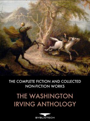 Cover of the book The Washington Irving Anthology by David Thompson, John Rae, Samuel De Champlain