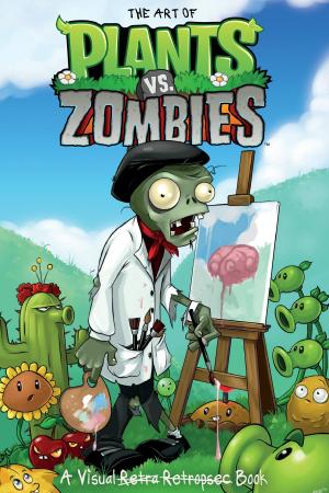 Cover of the book The Art of Plants vs. Zombies by Frank J. Barbiere