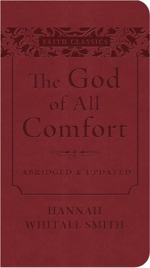 Cover of the book The God of All Comfort by Mary Hawkins