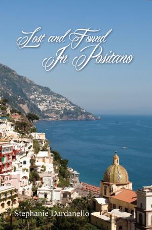 Cover of the book Lost and Found in Positano by Carrie Karasyov