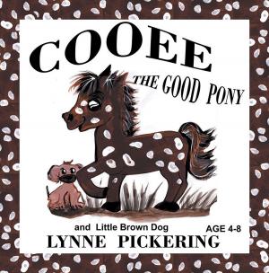 Cover of the book Cooee the Good Pony and Little Brown Dog by Eric Ernstberger