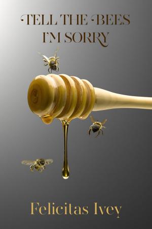Cover of the book Tell the Bees I'm Sorry by Poppy Dennison