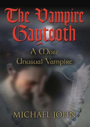 Cover of the book The Vampire Gaytooth: A Most Unusual Vampire by Valdemar Malin