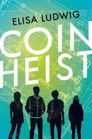 Cover of the book Coin Heist by Geoffrey Girard