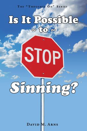 Cover of the book Is It Possible to Stop Sinning? by 梁保丰牧师