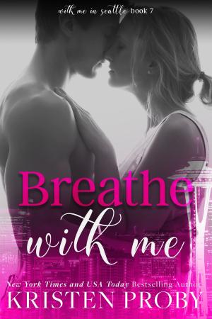 Cover of the book Breathe With Me by Kristen Proby, K.L. Grayson