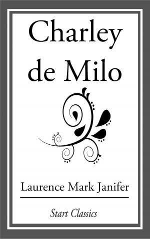 Cover of the book Charlie de Milo by William Le Queux