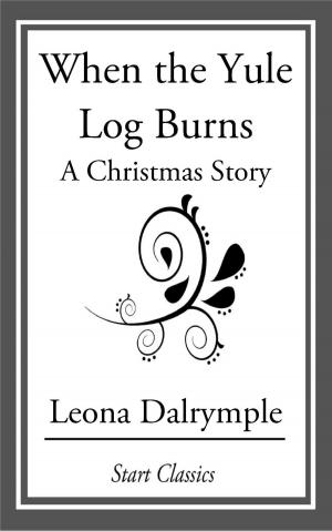 Cover of the book When the Yule Log Burns by Louis Tracy