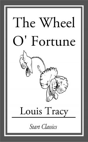 Cover of the book The Wheel O' Fortune by Sax Rohmer
