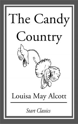 Cover of the book The Candy Country by Louis Tracy