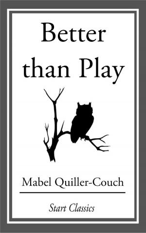 Cover of the book Better than Play by Frank Byron Jevons