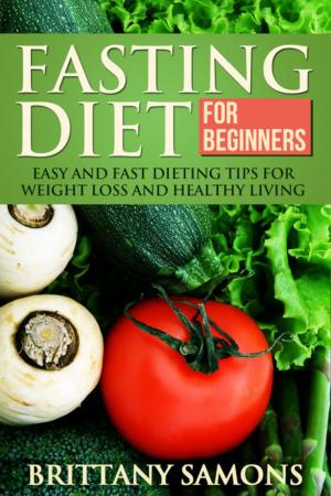 Cover of the book Fasting Diet For Beginners by Brittany Samons