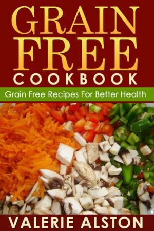 Cover of the book Grain Free Cookbook by Nelly Baker
