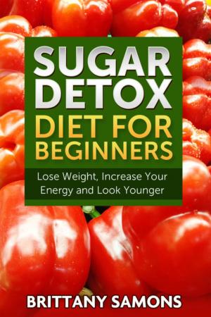 Cover of Sugar Detox Diet For Beginners