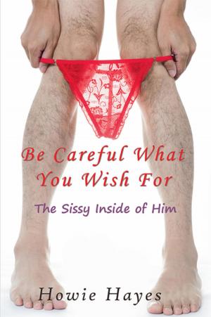 Cover of the book Be Careful What You Wish For by Rita Rojas
