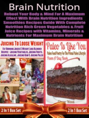 Book cover of Brain Nutrition: Reboot your Body & Mind with Vitamins, Minerals & Nutrients