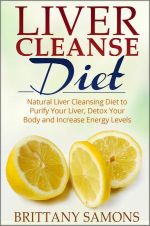 Cover of the book Liver Cleanse Diet by Charles Maldonado