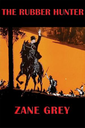 Cover of the book The Rubber Hunter by William D. Gann