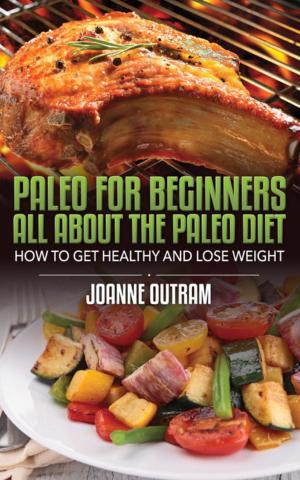Cover of the book Paleo for Beginners: All about the Paleo Diet by Joseph Atkinson