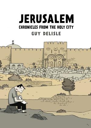 Cover of the book Jerusalem: Chronicles from the Holy City by Sarah Glidden