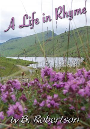 Cover of the book A Life in Rhyme by A. K. Henderson