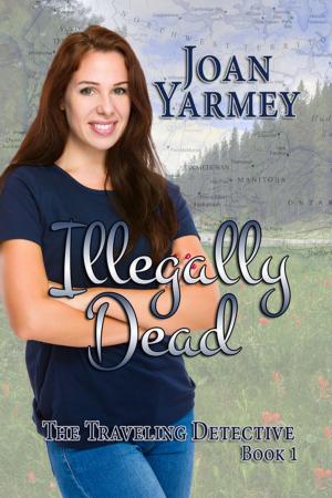 Cover of the book Illegally Dead by Ginger Simpson