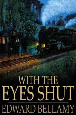 Cover of the book With the Eyes Shut by Upton Sinclair