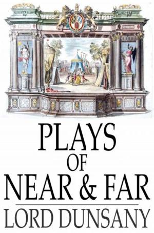 Book cover of Plays of Near & Far
