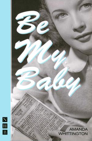 Cover of the book Be My Baby (NHB Modern Plays) by Evan Placey, Robert Louis Stevenson