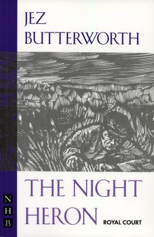 Cover of the book The Night Heron (NHB Modern Plays) by Joyce McMillan