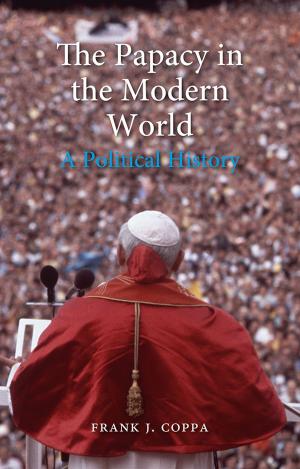 Cover of the book The Papacy in the Modern World by Roger Connah
