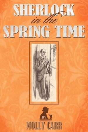 Cover of the book Sherlock in the Spring Time by Julian Dutton