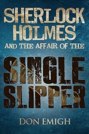 Book cover of Sherlock Holmes and The Affair of The Single Slipper