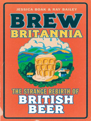 Cover of the book Brew Britannia by David Bret