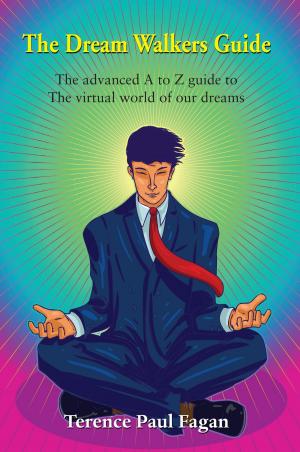Book cover of The Dream Walkers Guide - The Advanced A-Z Guide to The Virtual World of Our Dreams