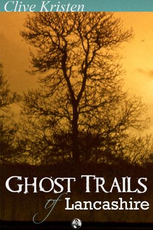Cover of the book Ghost Trails of Lancashire by E. F. Benson