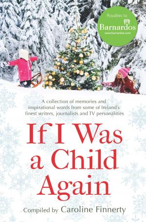 Cover of the book If I Was a Child Again by Anna O'Malley