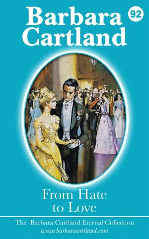 Cover of the book 92. From Hate to Love by Barbara Cartland