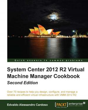 Cover of the book System Center 2012 R2 Virtual Machine Manager Cookbook by Mohammed Azizuddin Aamer