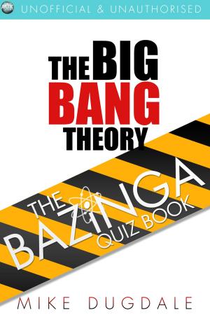 Cover of the book The Big Bang Theory The Bazinga Quiz Book by Hannah Blamires